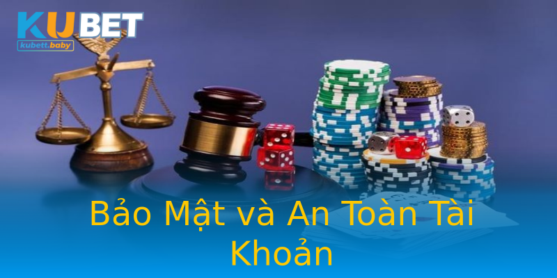 Bảo Mật và An Toàn Tài Khoản Bảo Mật và An Toàn Tài Khoản