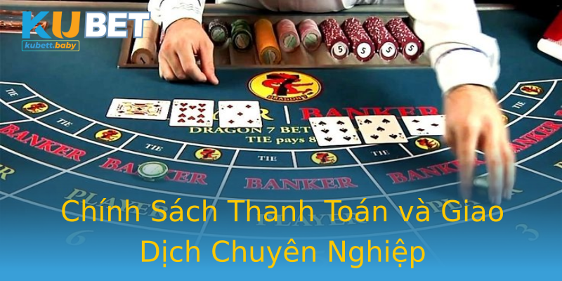 Chính Sách Thanh Toán và Giao Dịch Chuyên Nghiệp Chính Sách Thanh Toán và Giao Dịch Chuyên Nghiệp