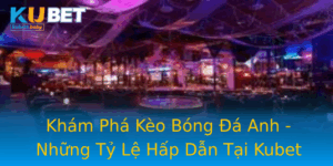 Kham Pha Keo Bong A Anh Nhung Ty Le Hap Dan Tai Kubet